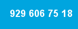929 606 75 18